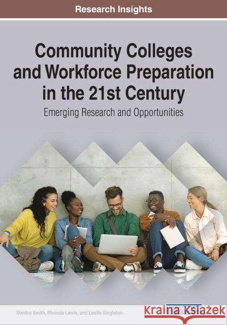 Community Colleges and Workforce Preparation in the 21st Century: Emerging Research and Opportunities Smith, Dimitra J. 9781799854838 IGI Global - książka