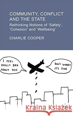 Community, Conflict and the State: Rethinking Notions of 'safety', 'cohesion' and 'wellbeing' Cooper, C. 9781403998323 Palgrave MacMillan - książka