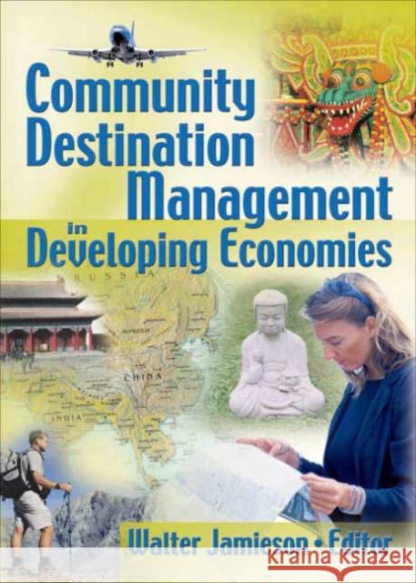 Community Destination Management in Developing Economies Kaye Sung Chon 9780789023872  - książka