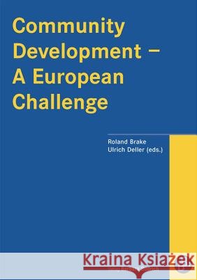 Community Development – A European Challenge Prof. Dr. Roland Brake, Prof. Dr. Ulrich Deller 9783866492059 Verlag Barbara Budrich - książka
