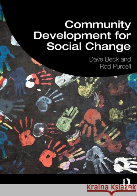 Community Development for Social Change Rod Purcell Dave Beck 9781138694156 Routledge - książka