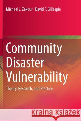 Community Disaster Vulnerability: Theory, Research, and Practice Zakour, Michael J. 9781493901883 Springer - książka