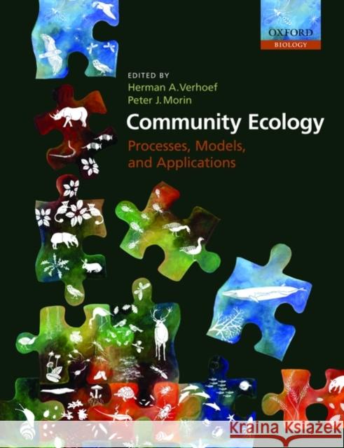 Community Ecology : Processes, Models, and Applications Herman A. Verhoef Peter J. Morin 9780199228973 Oxford University Press, USA - książka