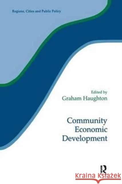 Community Economic Development Professor Graham Haughton   9781138166677 Routledge - książka