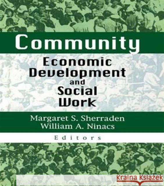 Community Economic Development and Social Work Margaret S. Sherraden 9781138971226 Routledge - książka