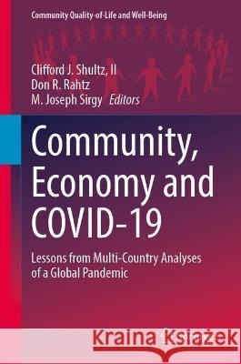 Community, Economy and Covid-19: Lessons from Multi-Country Analyses of a Global Pandemic Shultz II, Clifford J. 9783030981518 Springer International Publishing - książka