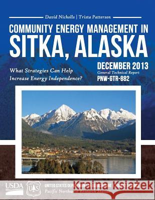 Community Energy Management in Sitka, Alaska United States Department of Agriculture 9781508690689 Createspace - książka