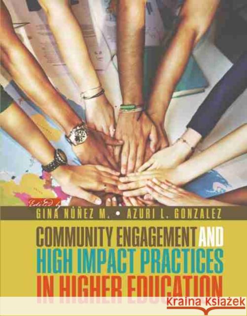 Community Engagement adn High Impact Practices in Higher Education Nunez-McHiri Gonzalez 9781524947873 Kendall Hunt Publishing Company - książka