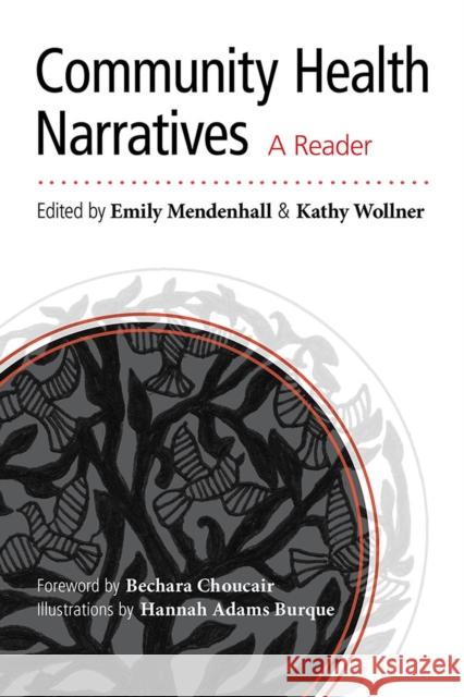 Community Health Narratives: A Reader Emily Mendenhall Kathy Wollner Hannah Adam 9780826355591 University of New Mexico Press - książka