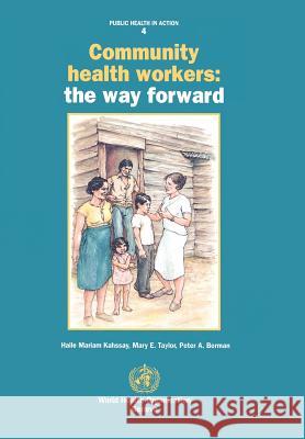 Community Health Workers: The Way Forward Kahssay, H. M. 9789241561907 World Health Organization - książka