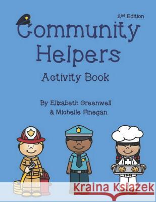 Community Helpers: Activity Book Elizabeth Greenwell, Michelle Finegan 9781796321241 Independently Published - książka