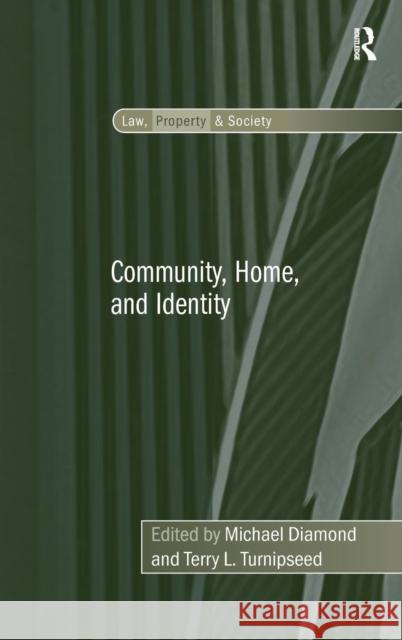 Community, Home, and Identity Michael Diamond Terry Turnipseed  9781409438540 Ashgate Publishing Limited - książka