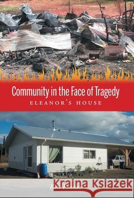 Community in the Face of Tragedy: Eleanor's House Ken Penner Interior News Navigators 9781525572241 FriesenPress - książka