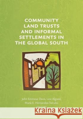 Community Land Trusts and Informal Settlements in the Global South John Emmeus Davis Line Algoed Mar 9781736275917 Terra Nostra Press - książka