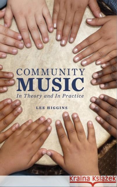 Community Music Higgins, Lee 9780199777839 Oxford University Press, USA - książka