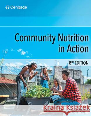 Community Nutrition in Action Marie (St. Elizabeth University) Boyle 9780357367957 Cengage Learning, Inc - książka