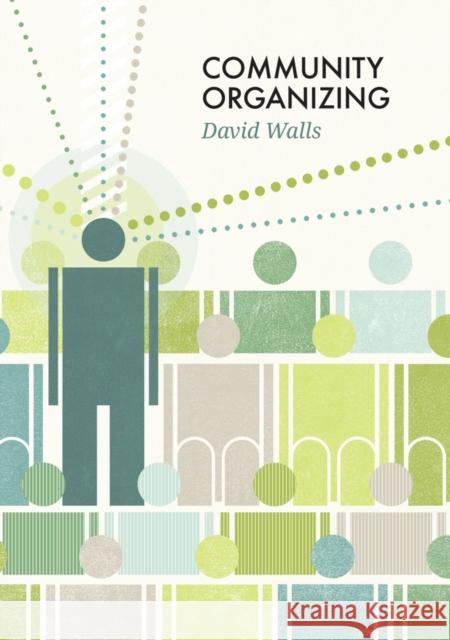 Community Organizing Walls, David S. 9780745663197 John Wiley & Sons - książka