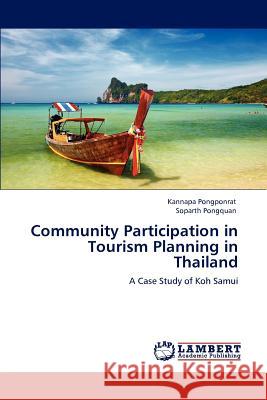 Community Participation in Tourism Planning in Thailand Kannapa Pongponrat Soparth Pongquan  9783844396829 LAP Lambert Academic Publishing AG & Co KG - książka