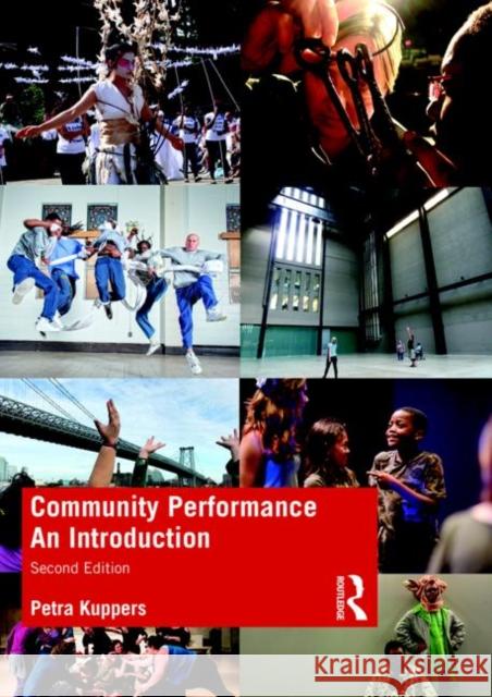 Community Performance: An Introduction Kuppers, Petra 9780367184360 Routledge - książka