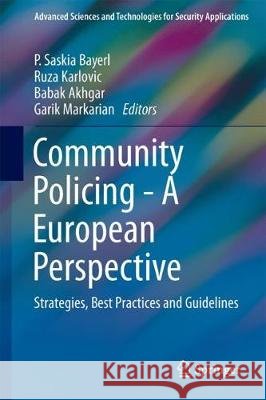 Community Policing - A European Perspective: Strategies, Best Practices and Guidelines Bayerl, P. Saskia 9783319533957 Springer - książka
