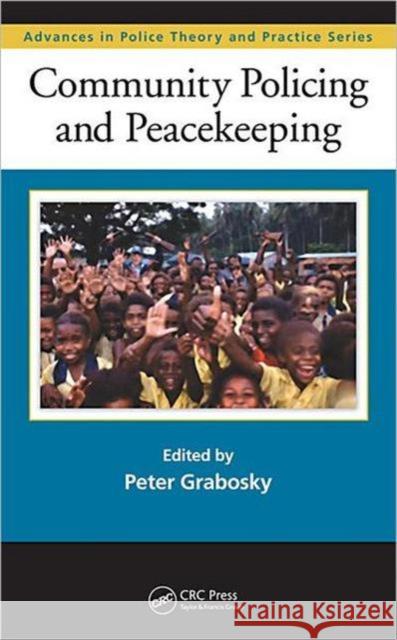 Community Policing and Peacekeeping Grabosky Peter 9781420099737 Auerbach Publications - książka