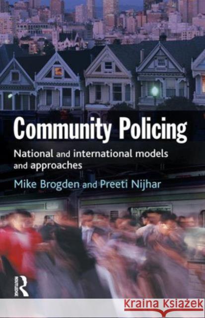 Community Policing: National and International Models and Approaches Brogden, Mike 9781843920069 Willan Publishing (UK) - książka