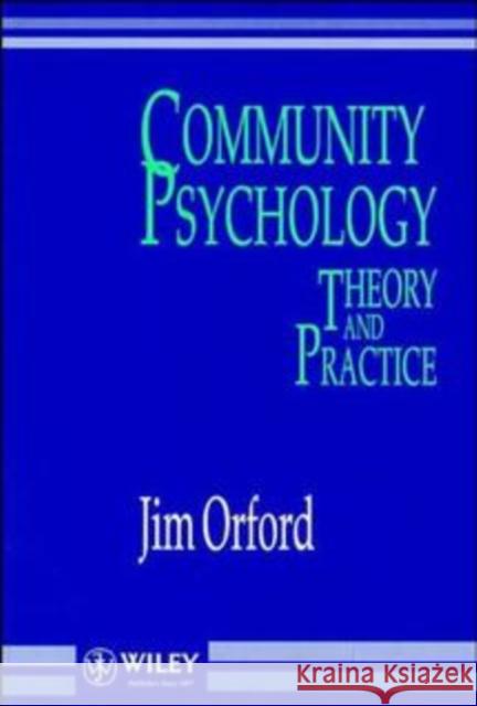 Community Psychology: Theory and Practice Orford, Jim 9780471938101 John Wiley & Sons - książka