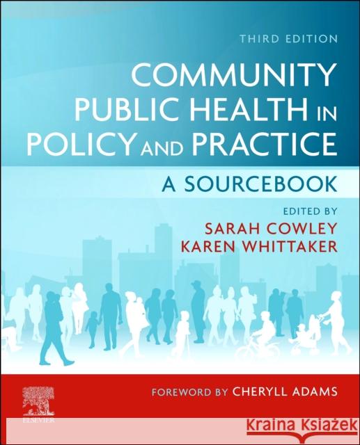 Community Public Health in Policy and Practice: A Sourcebook Sarah Cowley Karen Whittaker 9780702079443 Elsevier Health Sciences - książka