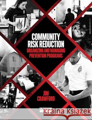 Community Risk Reduction: Organizing and Managing Prevention Programs Jim Crawford 9781593706081 Fire Engineering Books - książka