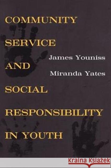 Community Service and Social Responsibility in Youth James Youniss Miranda Yates 9780226964836 University of Chicago Press - książka