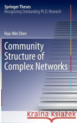 Community Structure of Complex Networks Hua-Wei Shen 9783642318207 Springer - książka