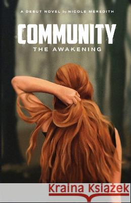 Community: the Awakening Nicole Alexis Meredith Julia Bender Robin Fuller 9798987976715 Golden Star Publishing - książka