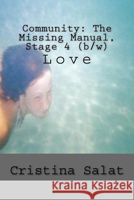 Community: The Missing Manual, Stage 4 (b/w): Love Salat, Cristina 9781535108393 Createspace Independent Publishing Platform - książka