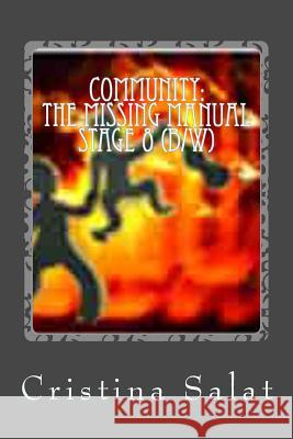 Community: The Missing Manual, Stage 8 (b/w): Crossroads Salat, Cristina 9781535329668 Createspace Independent Publishing Platform - książka