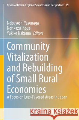 Community Vitalization and Rebuilding of Small Rural Economies  9789819771684 Springer Nature Singapore - książka
