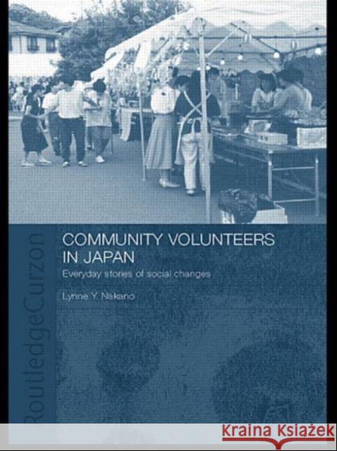 Community Volunteers in Japan: Everyday Stories of Social Change Nakano, Lynne 9780415546065 Routledge - książka