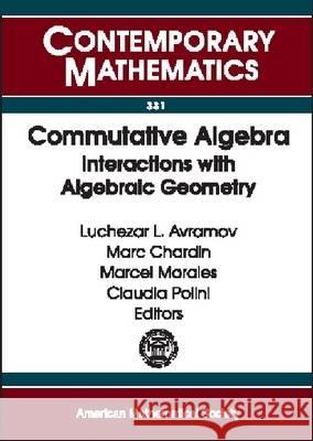 Commutative Algebra : Interactions with Algebraic Geometry  9780821832332 AMERICAN MATHEMATICAL SOCIETY - książka