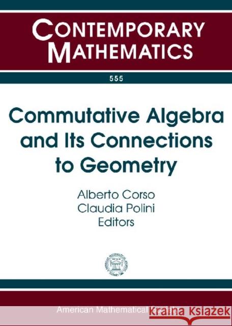 Commutative Algebra and Its Connections to Geometry Pan-American Advanced Studies Institute    9780821849590 American Mathematical Society - książka