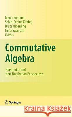 Commutative Algebra: Noetherian and Non-Noetherian Perspectives Fontana, Marco 9781441969897 Not Avail - książka