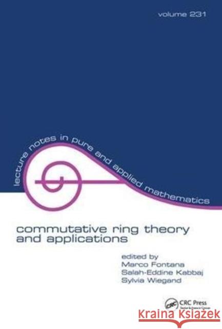 Commutative Ring Theory and Applications: Proceedings of the Fourth International Conference Fontana, Marco 9781138401914 Taylor and Francis - książka