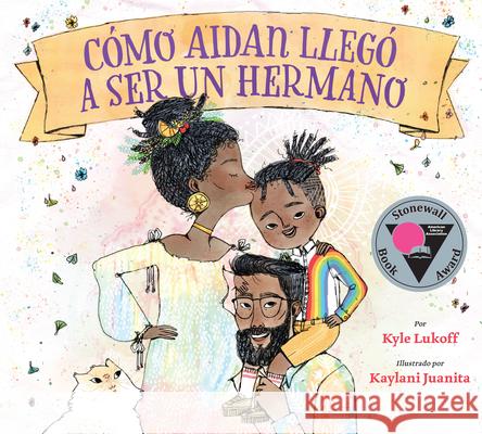 Cómo Aidan Llegó A Ser un Hermano Lukoff, Kyle 9781643795775 Lee & Low Books - książka