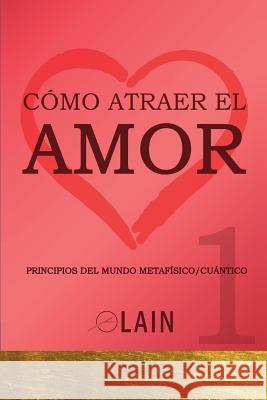 Cómo atraer el Amor 1 García Calvo, Lain 9781079456080 Independently Published - książka