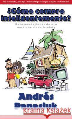 ¿Cómo Compro Inteligentemente? Panasiuk, Andrés 9780881137514 Caribe/Betania Editores - książka