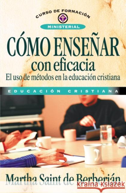 Cómo enseñar con eficacia Saint De Berberian, Martha 9788476452967 Vida Publishers - książka