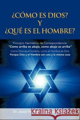 Como Es Dios? y Que Es El Hombre? Dr Jes En 9781463337384 Palibrio - książka
