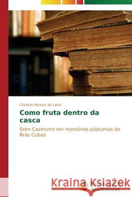 Como fruta dentro da casca Roman de Lima Christini 9783639746907 Novas Edicoes Academicas - książka