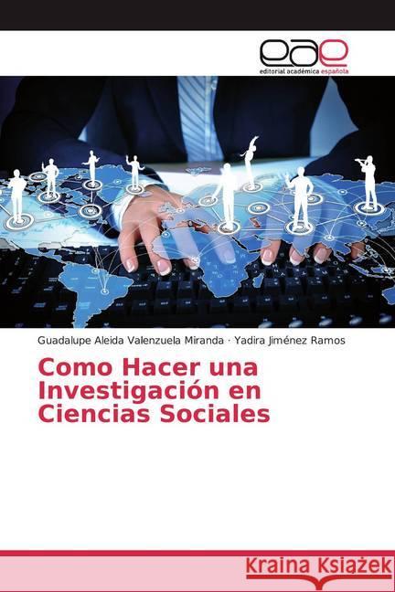 Como Hacer una Investigación en Ciencias Sociales Valenzuela Miranda, Guadalupe Aleida; Jiménez Ramos, Yadira 9786200052643 Editorial Académica Española - książka