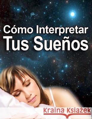 Cómo Interpretar los Sueños Eastmoon, Inhar 9781494751258 Createspace - książka