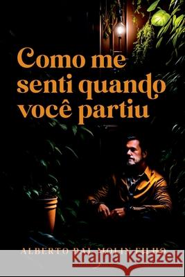 Como Me Senti Quando Voc? Partiu Filho Alberto 9786558725268 Clube de Autores - książka