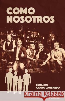 Como Nosotros Eduardo Enrique Chan 9789962142072 Editorial McPherson - książka